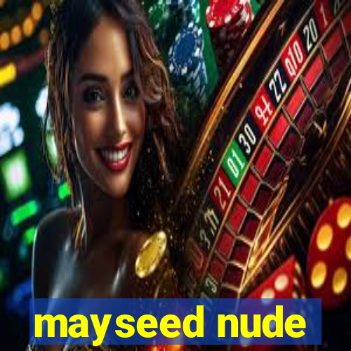 mayseed nude